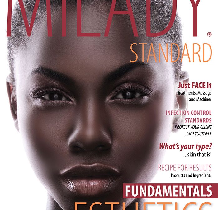 Milady Standard Esthetics: Fundamentals, 11th Edition