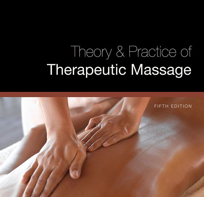 Theory & Practice of Therapeutic Massage, 5th Edition